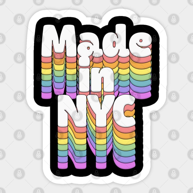 Made In NYC //\\//\\//\\ Retro Typography Design Sticker by DankFutura